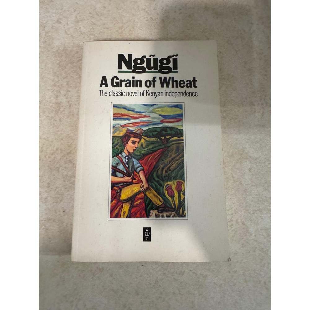 A Grain of Wheat Ngugi wa Thiong'o Heinemann African Writers Series Revised Ed